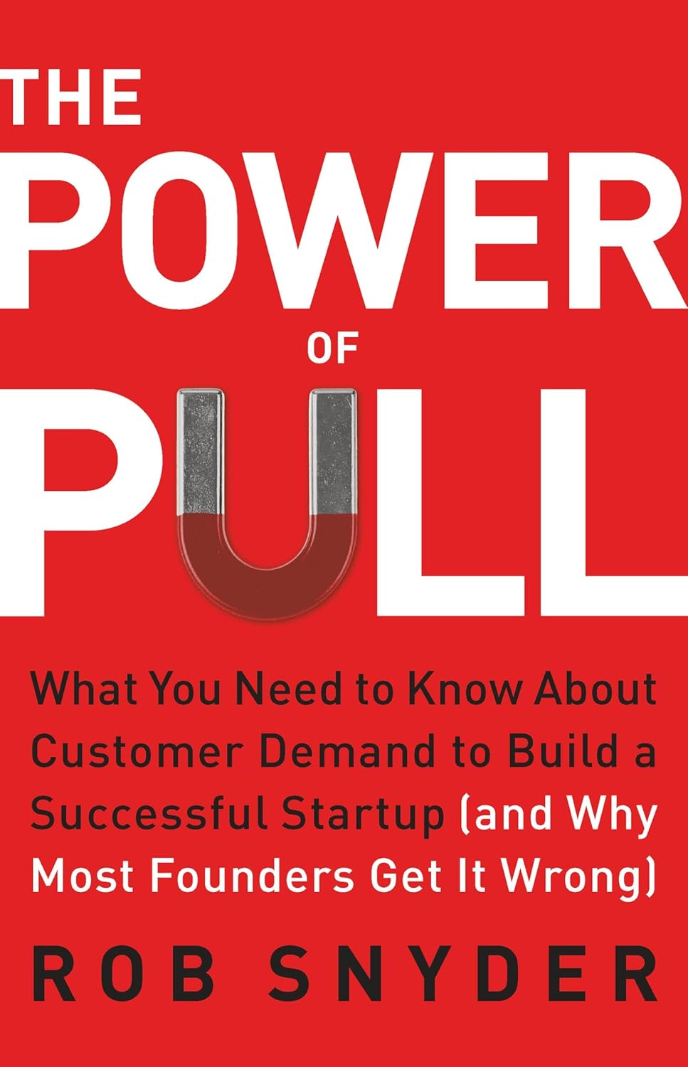 The Power of PULL by Rob Snyder book cover